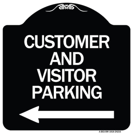 Signmission Customer and Visitor Parking W/ Left Arrow Heavy-Gauge Aluminum Sign, 18" x 18", BW-1818-24216 A-DES-BW-1818-24216